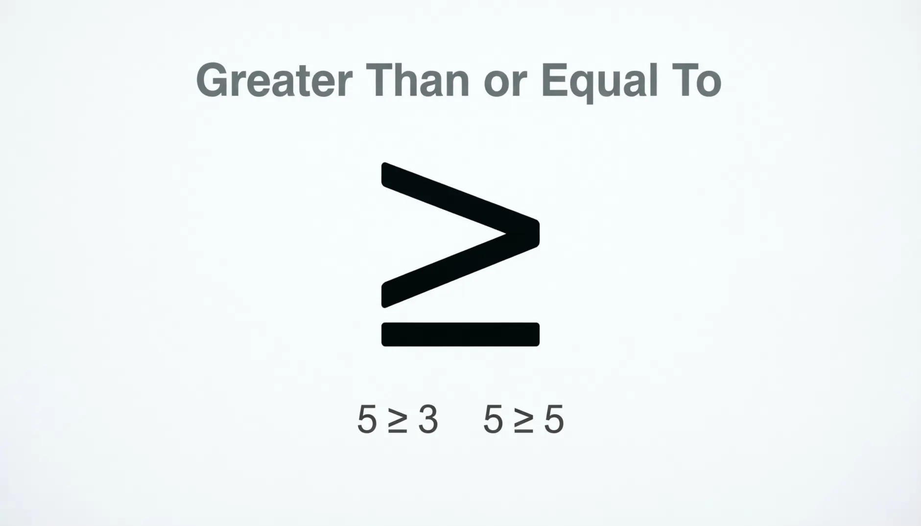 Greater Than or Equal To